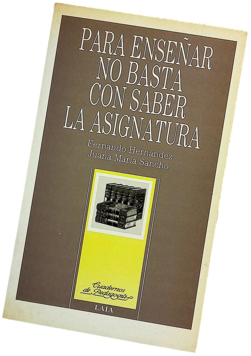 Para enseñar no basta con saber la asignatura