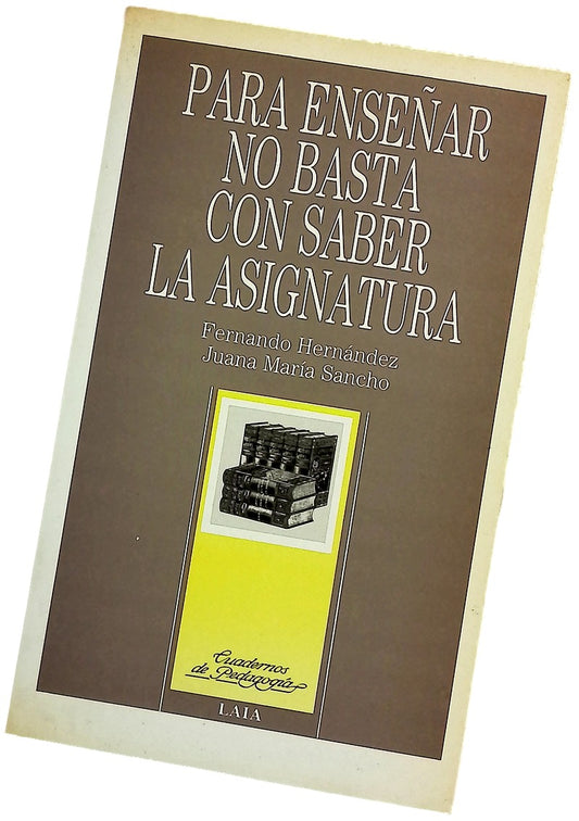Para enseñar no basta con saber la asignatura
