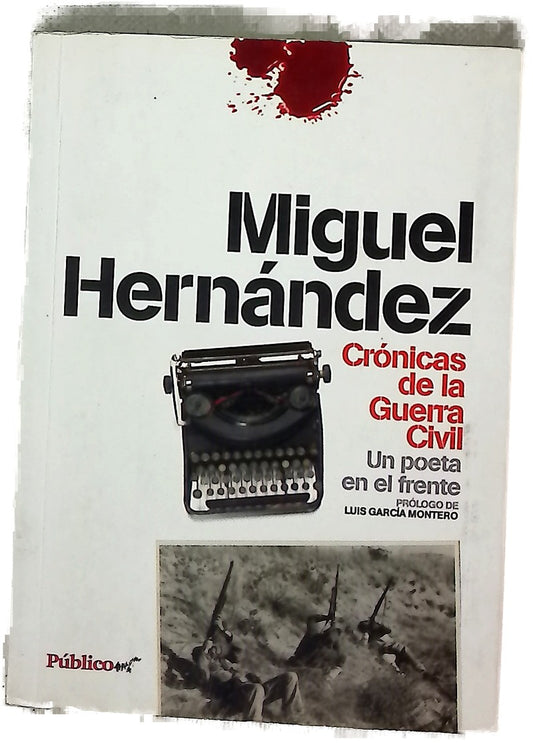 Crónicas de la Guerra Civil un poeta en el frente