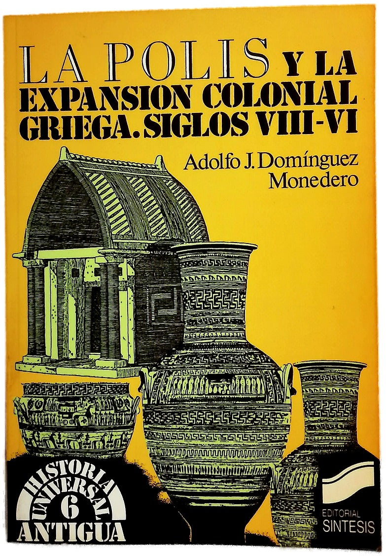 La polis y la expansión colonial griega (siglos VIII-VI)