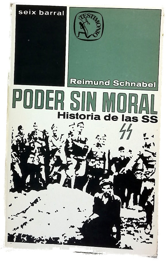 Poder sin moral: Historia de las SS