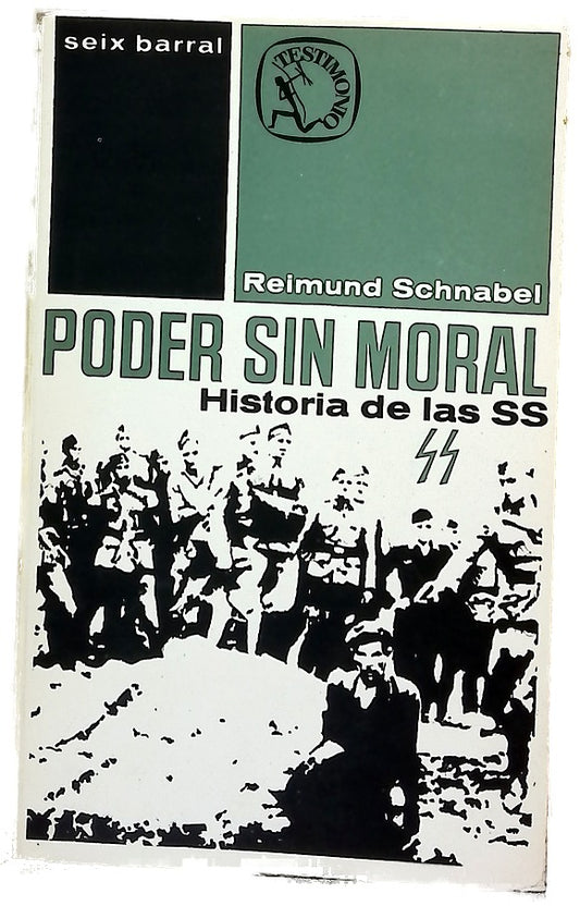 Poder sin moral: Historia de las SS