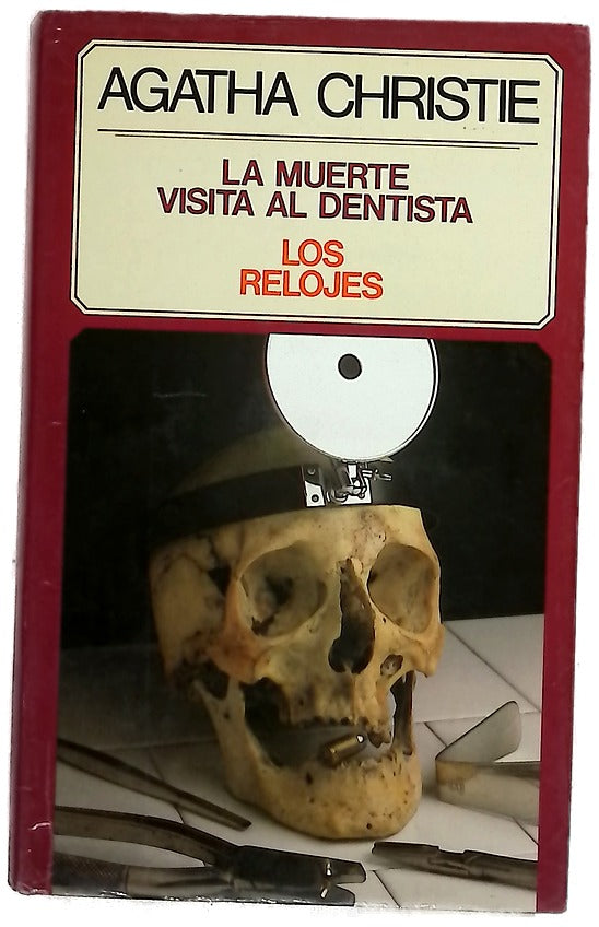 La muerte visita al dentista ; Los relojes