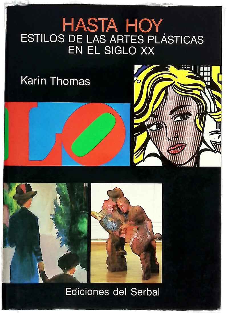 Hasta hoy estilos de las artes plásticas en el siglo XX