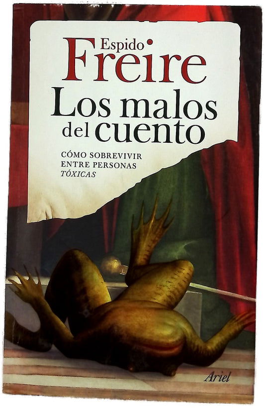 Los malos del cuento : cómo sobrevivir entre personas "tóxicas"