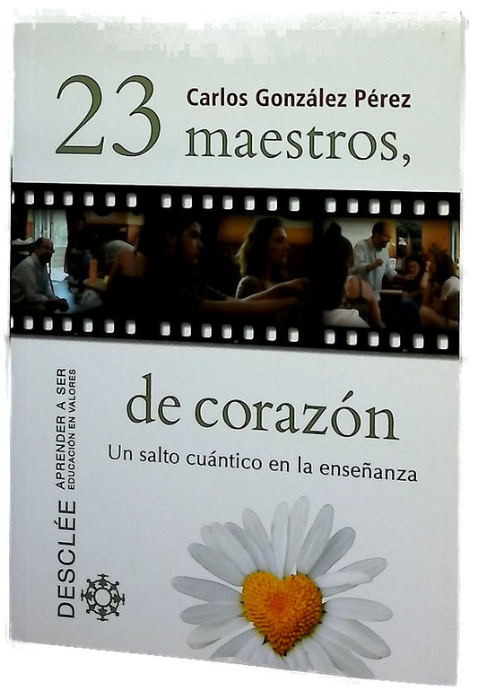 Veintitrés maestros, de corazón : un salto cuántico en la enseñanza