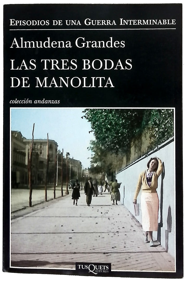 Las tres bodas de Manolita : el cura de Porlier, el Patronato de Redención de Penas y el nacimiento de la resistencia clandestina contra el franquismo, Madrid 1940-1950