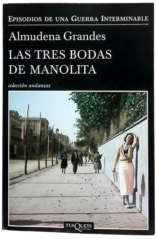 Las tres bodas de Manolita : el cura de Porlier, el Patronato de Redención de Penas y el nacimiento de la resistencia clandestina contra el franquismo, Madrid 1940-1950