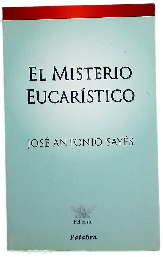 El misterio eucarístico