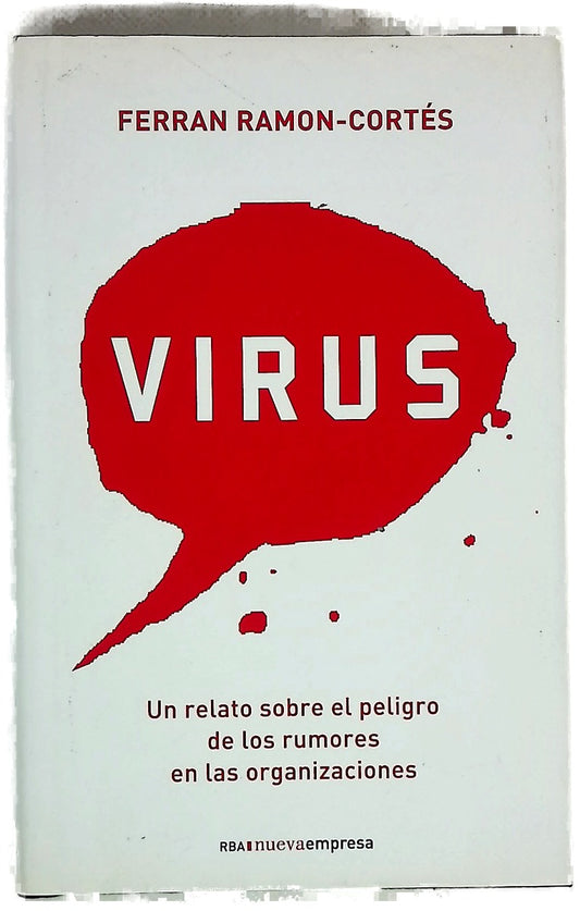 Virus un relato sobre el peligro de los rumores en las organizaciones