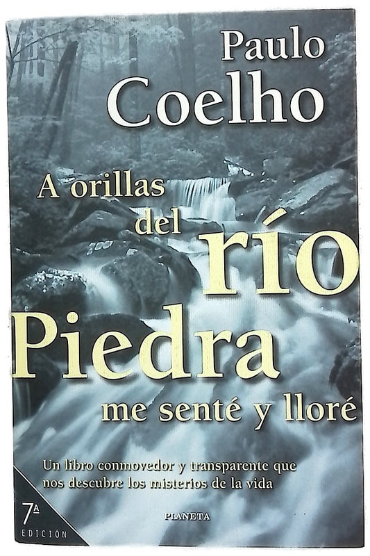 A orillas del río Piedra me senté y lloré