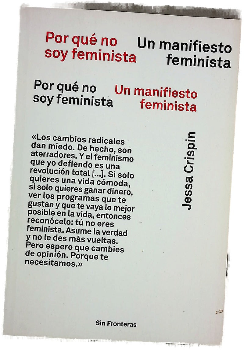Por qué no soy feminista : un manifiesto feminista