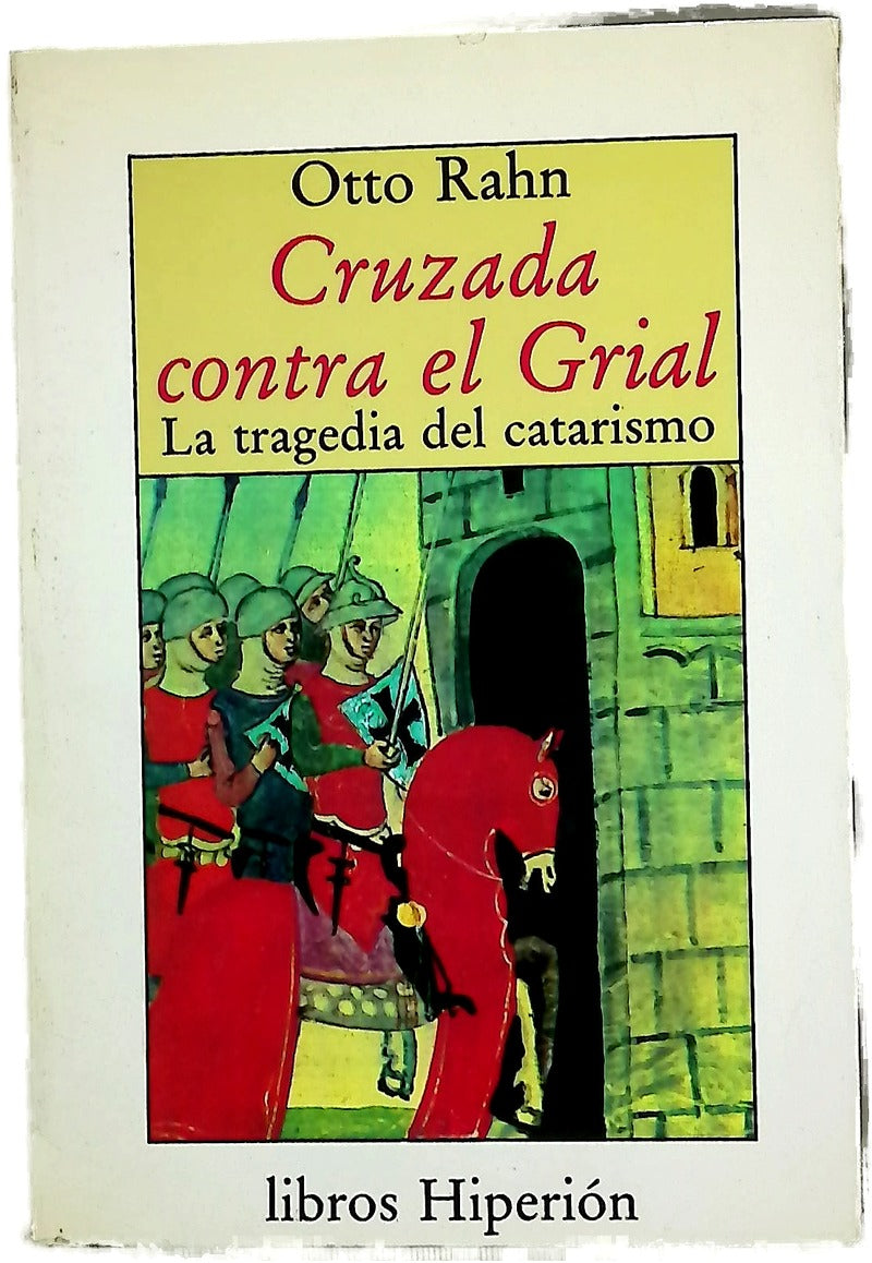 Cruzada contra el Grial : la tragedia del catarismo