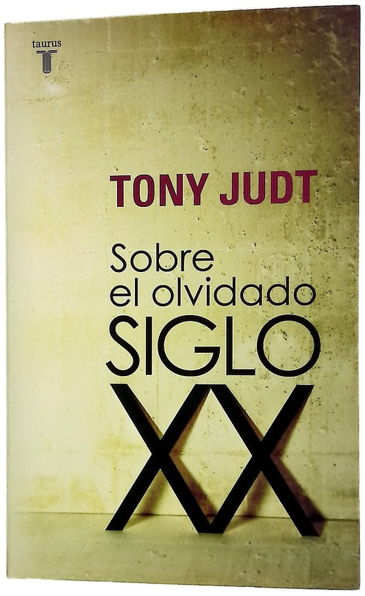 Sobre el olvidado siglo XX