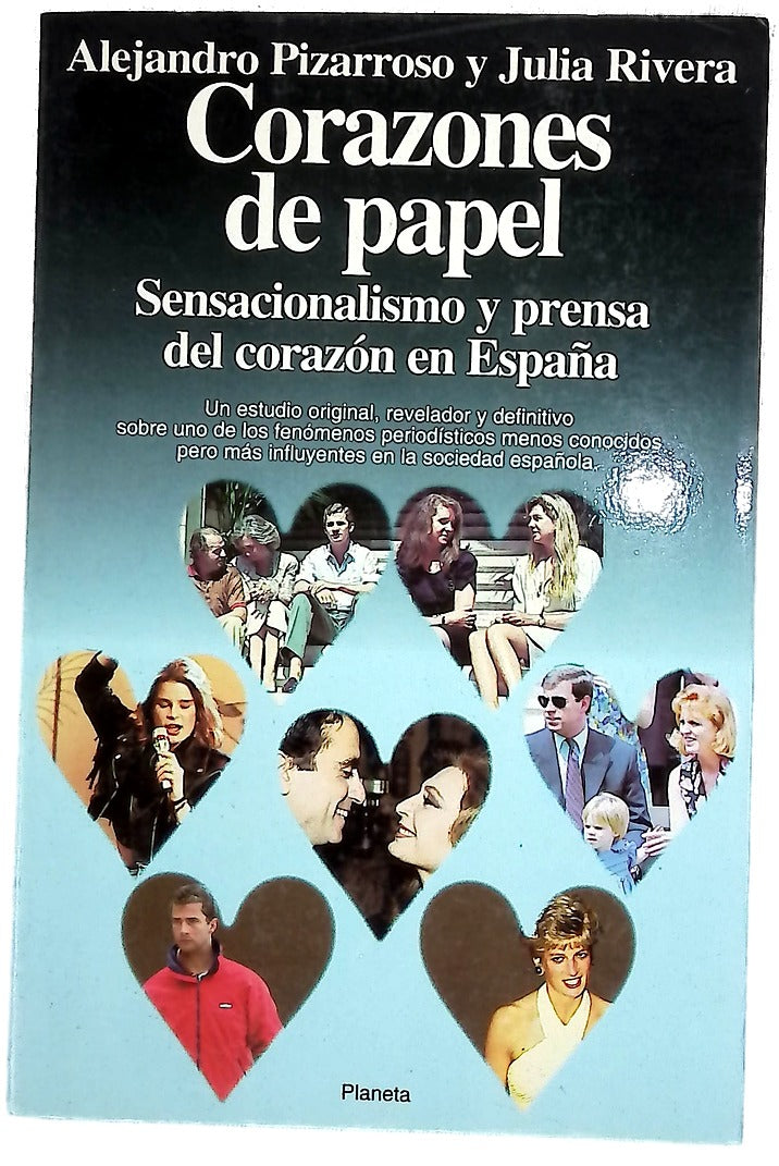 Corazones de papel sensacionalismo y prensa del corazón en España