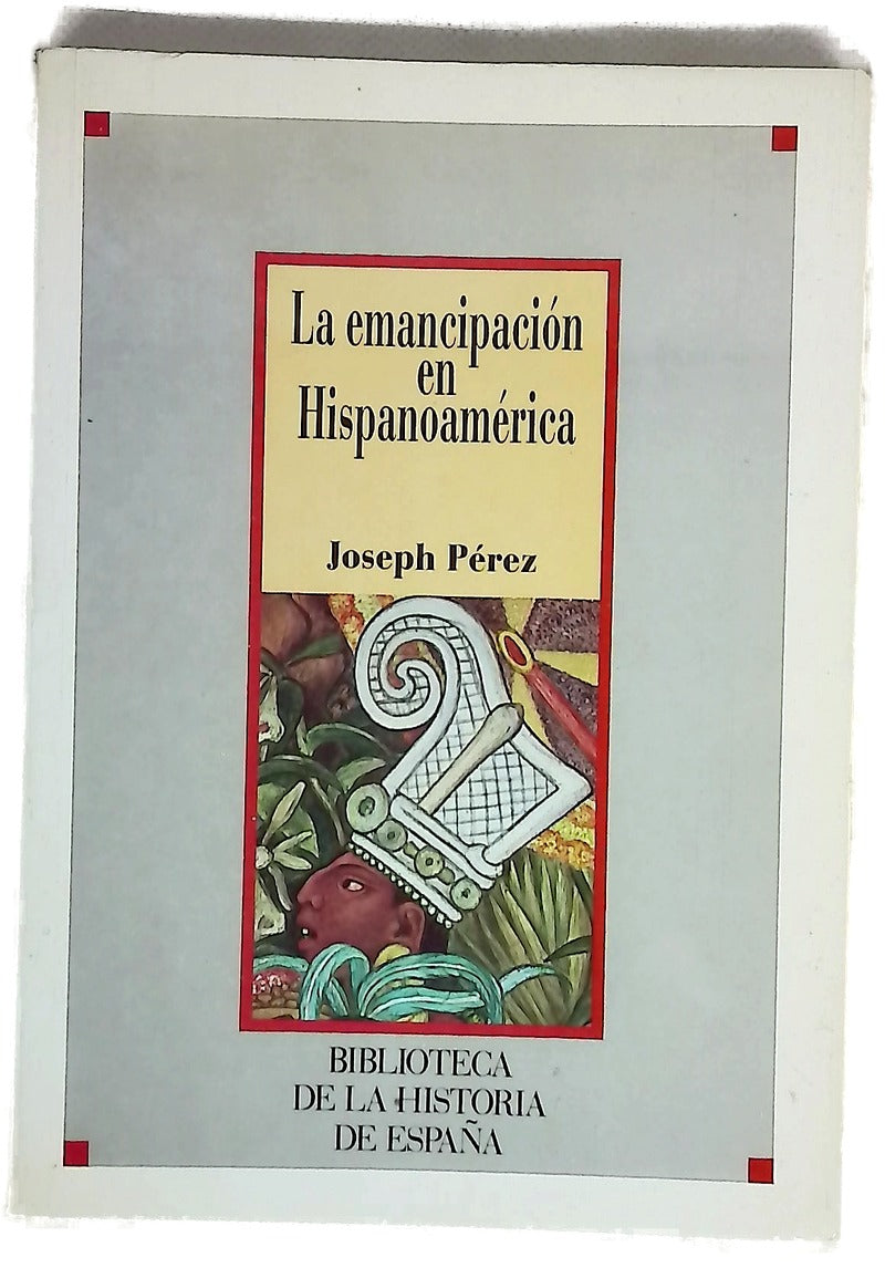 La emancipación en Hispanoamérica