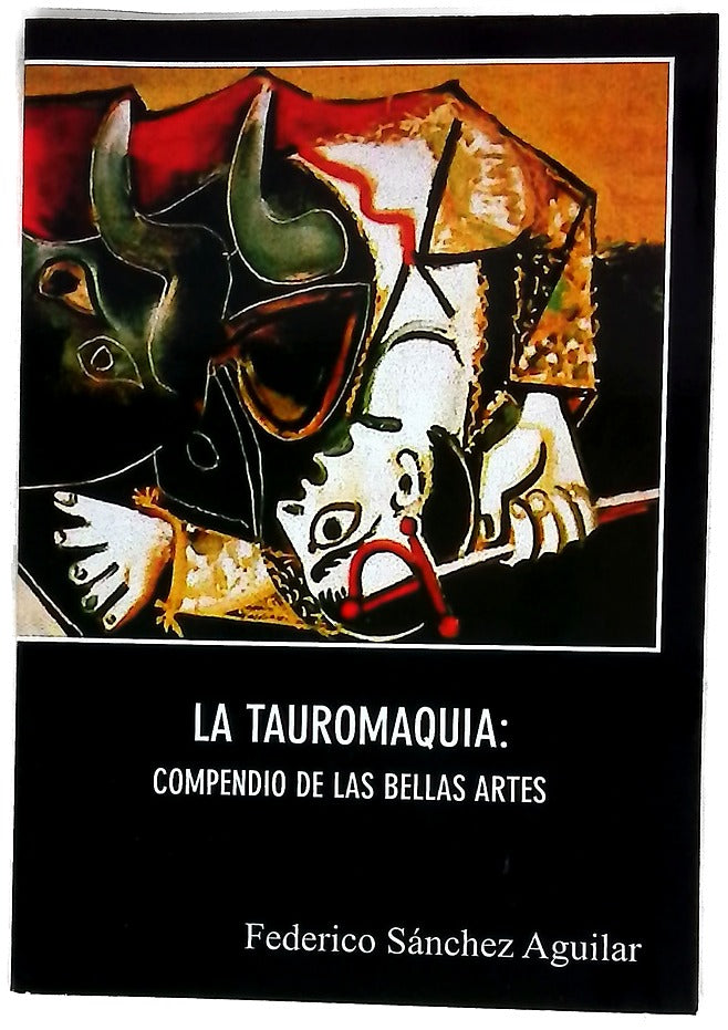 La Tauromaquia: compendio de las bellas artes