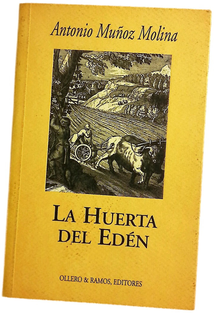 La huerta del Edén escritos y diatribas sobre Andalucía