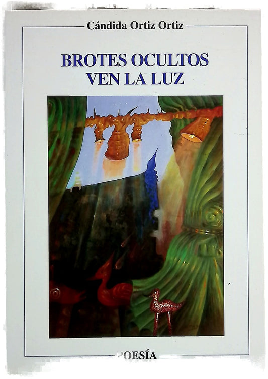 Brotes ocultos ven la luz
