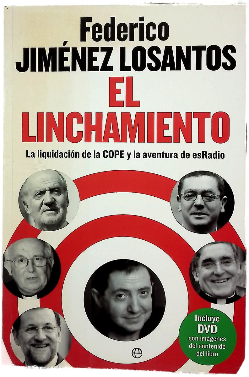 El linchamiento : la liquidación de la COPE y la aventura de esRadio