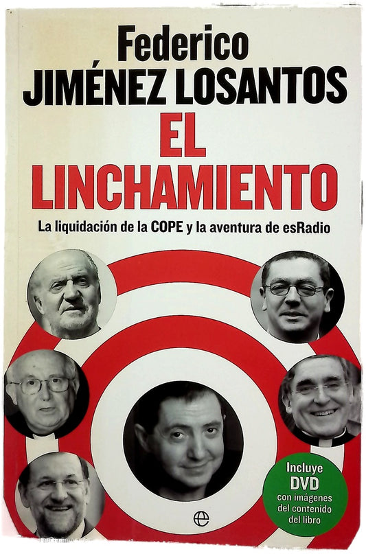El linchamiento : la liquidación de la COPE y la aventura de esRadio