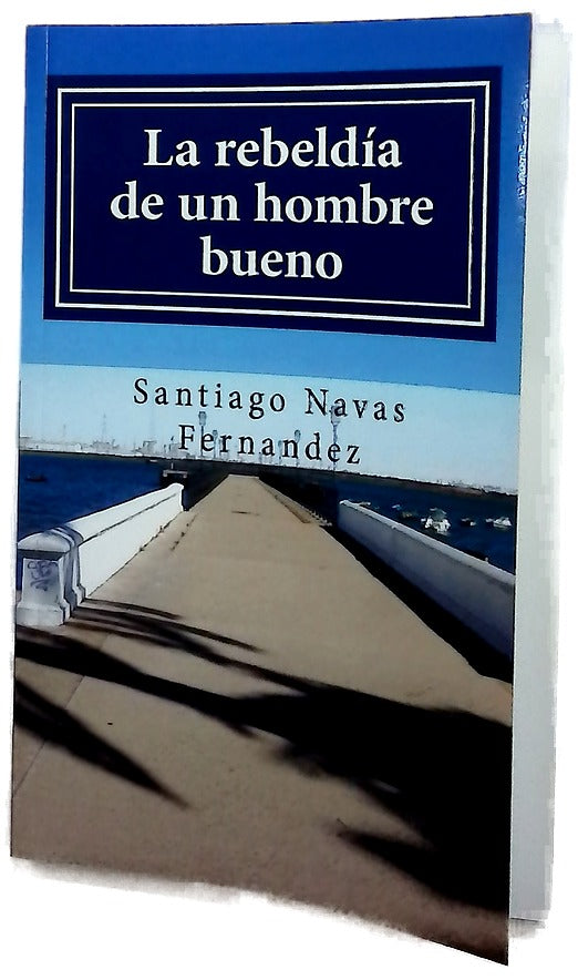 La rebeldía de un hombre bueno