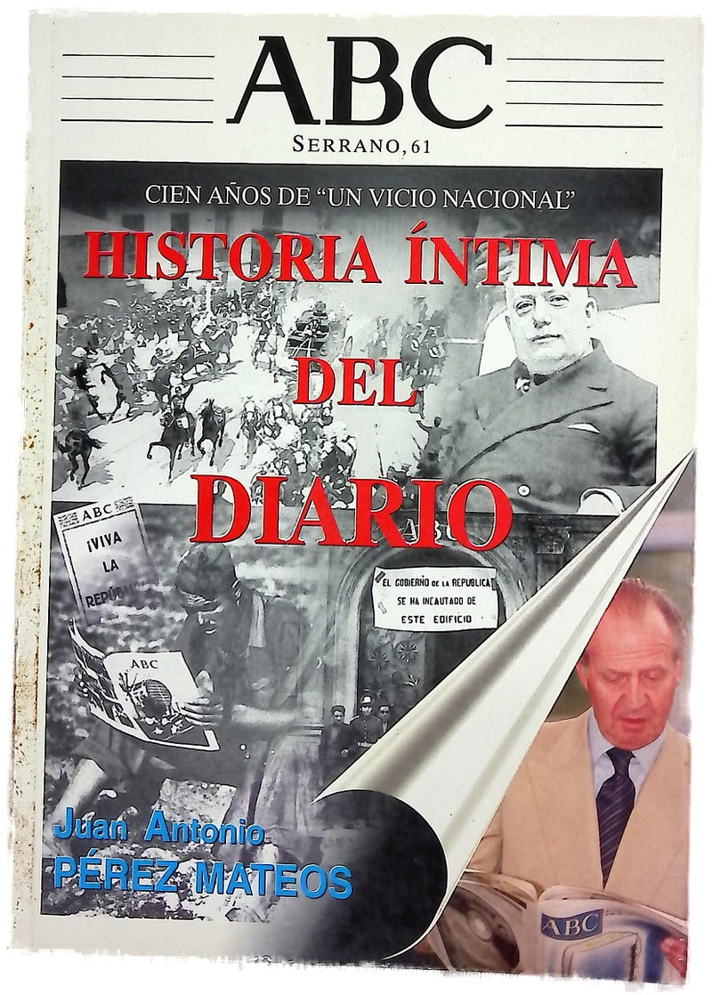 ABC, historia íntima del diario cien años de "un vicio nacional"