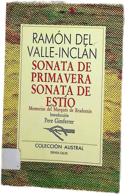 Sonata de primavera Sonata de estío : memorias del Marqués de Bradomín