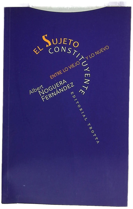 El sujeto constituyente : entre lo viejo y lo nuevo