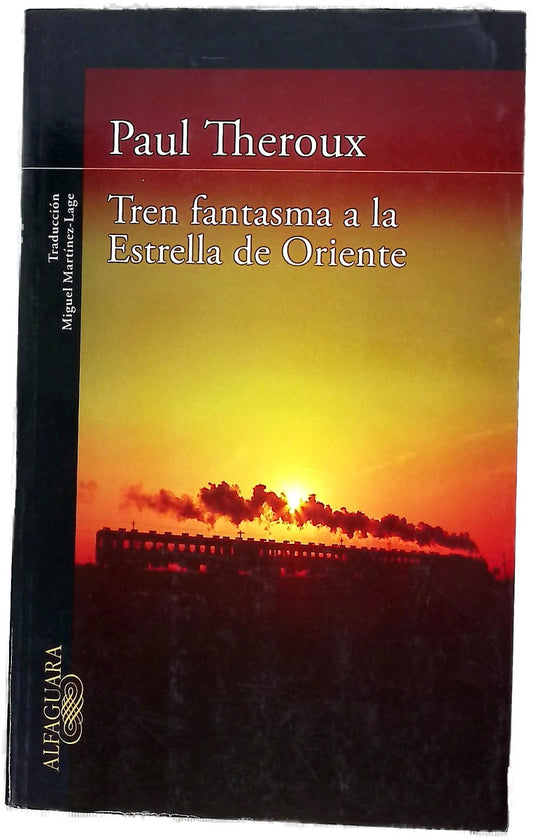 Tren fantasma a la estrella de oriente : tras las huellas de "El gran bazar del ferrocarril"