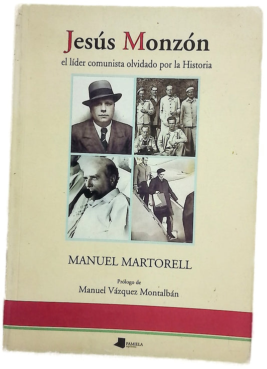 Jesús Monzón el líder comunista olvidado por la historia