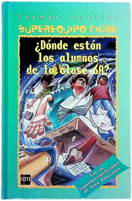 ¿Dónde están los alumnos de la clase 6A?