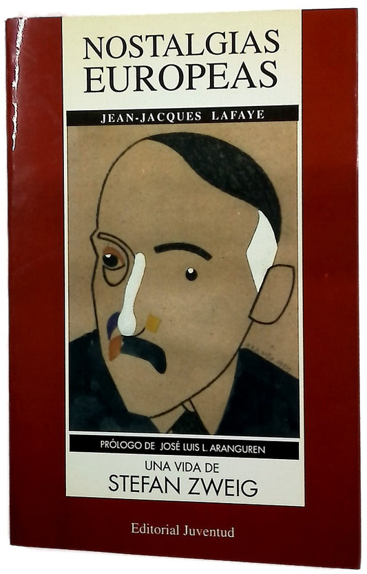 Nostalgias europeas una vida de Stefan Zweig