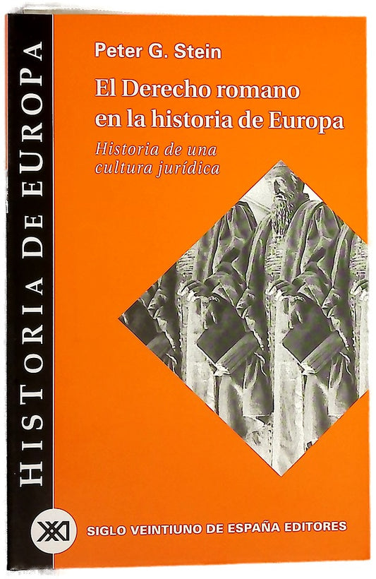 El derecho romano en la historia de Europa historia de una cultura jurídica