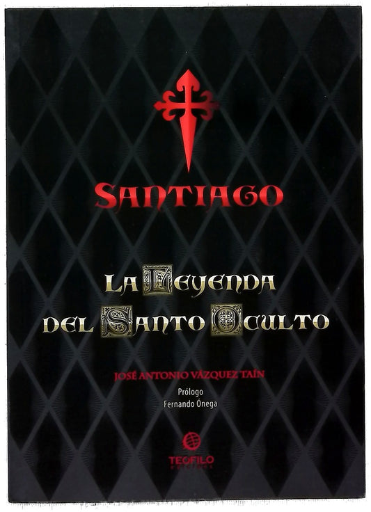 Santiago, la leyenda del santo oculto