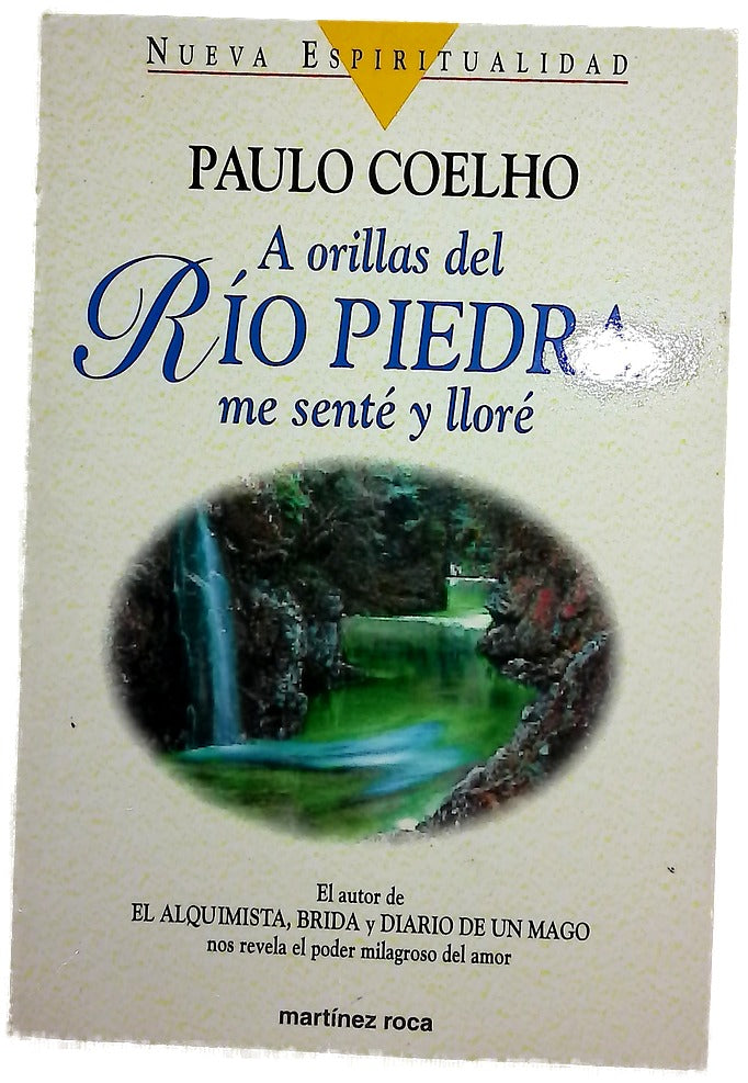 A orillas del río Piedra me senté y lloré