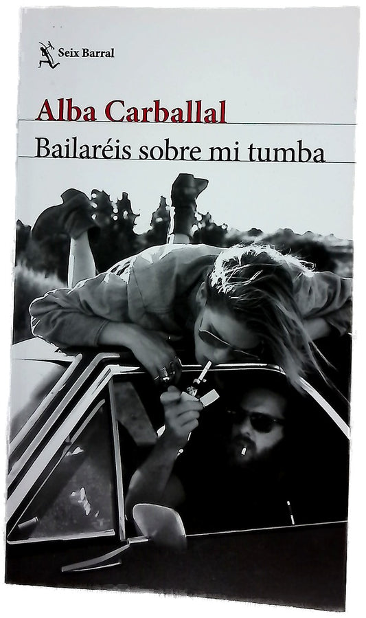 Bailaréis sobre mi tumba