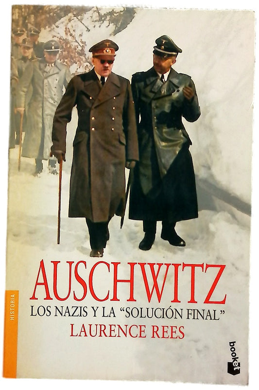 Auschwitz : los nazis y la "solución final"