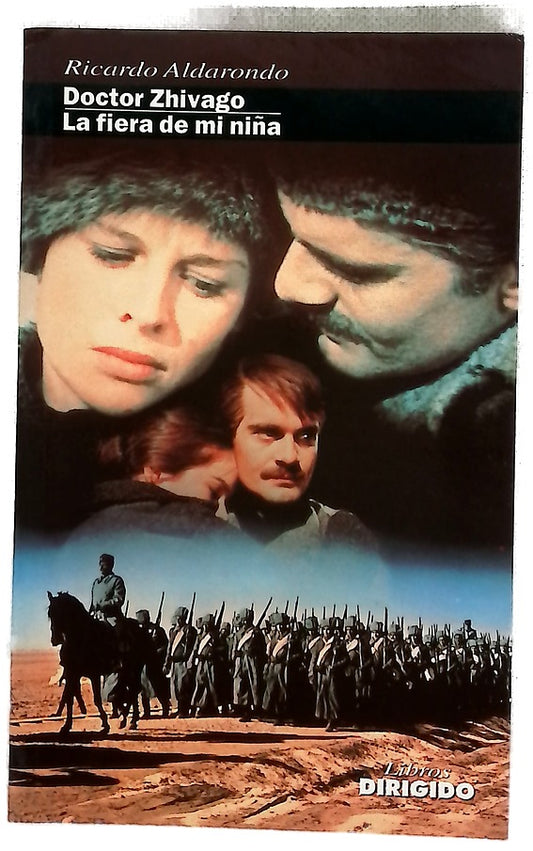 Doctor Zhivago ; La fiera de mi niña