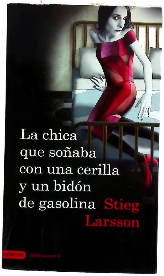 La chica que soñaba con una cerilla y un bidón de gasolina