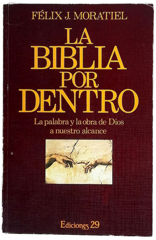 La Biblia por dentro la palabra y la obra de Dios a nuestro alcance