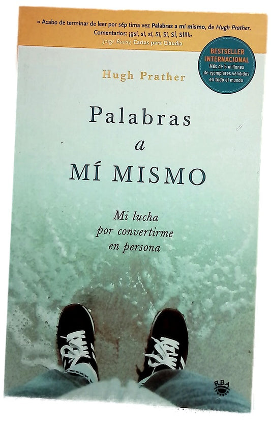 Palabras a mí mismo mi lucha por convertirme en persona