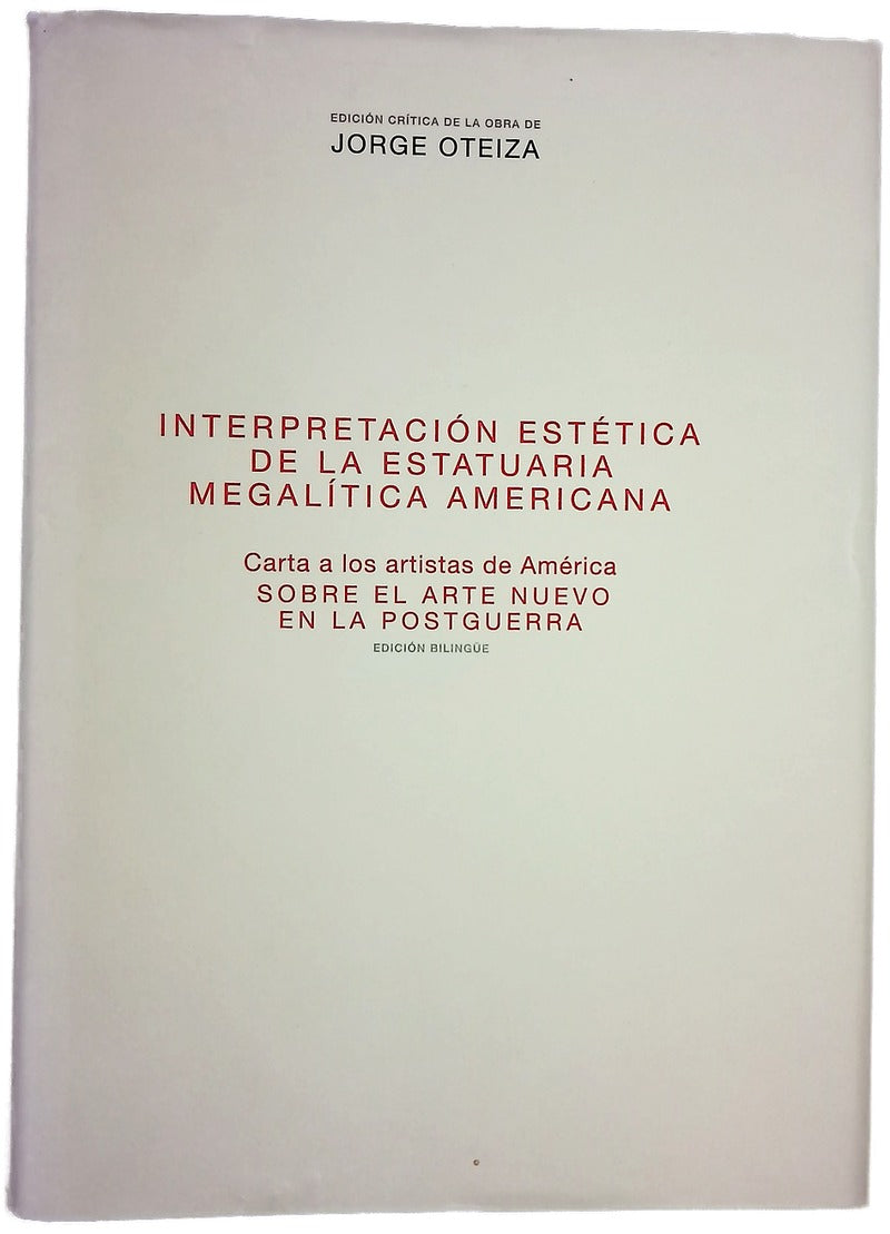Interpretación estética de la estatuaria megalítica americana Carta a los artistas de América sobre el arte nuevo en la postguerra
