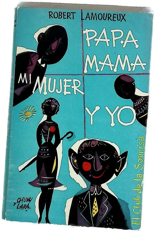 Papá, Mamá, Mi mujer y Yo (EL Club de la Sonrisa)