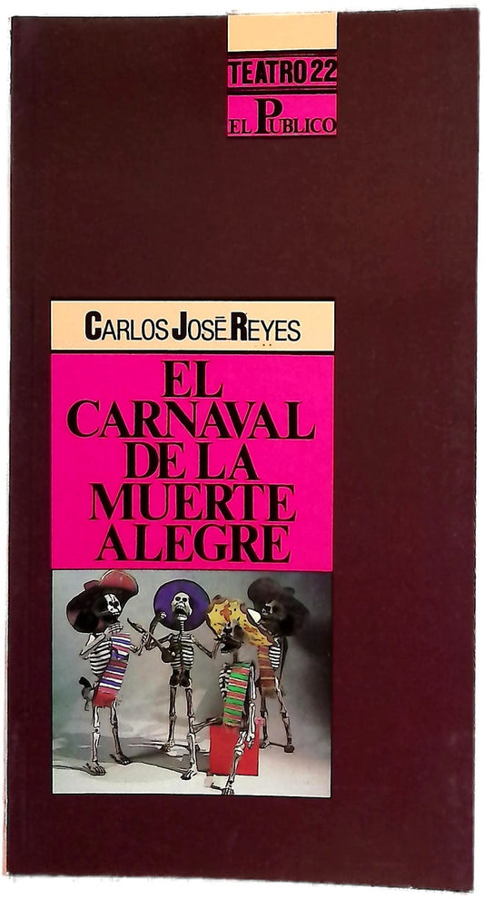 El carnaval de la muerte alegre : (periplo de Balboa y Pedrarias)