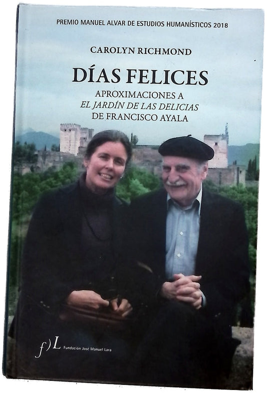 Días felices : aproximación a "El jardín de las delicias" de Francisco Ayala