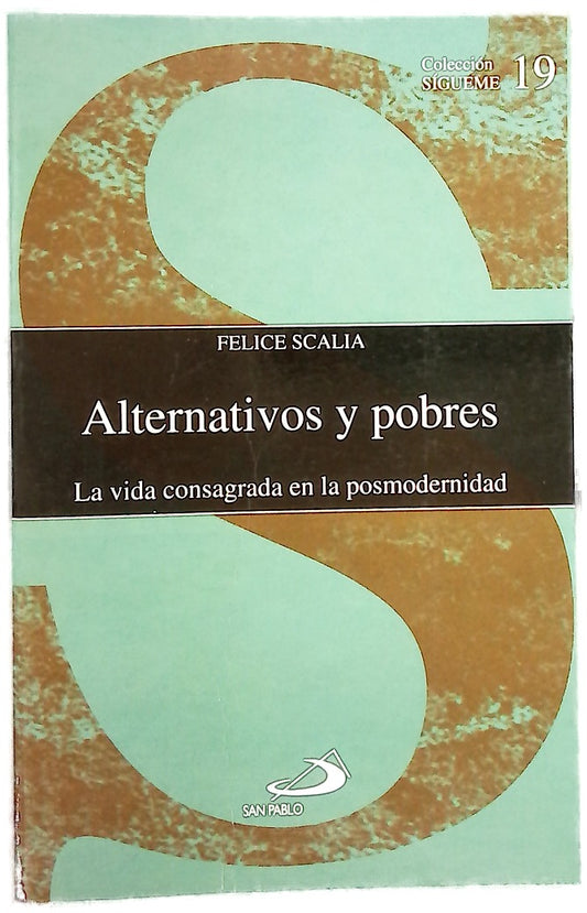 Alternativos y pobres la vida consagrada en la posmodernidad