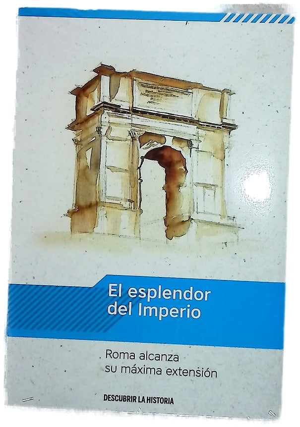 El esplendor del Imperio : Roma alcanza su máxima extensión