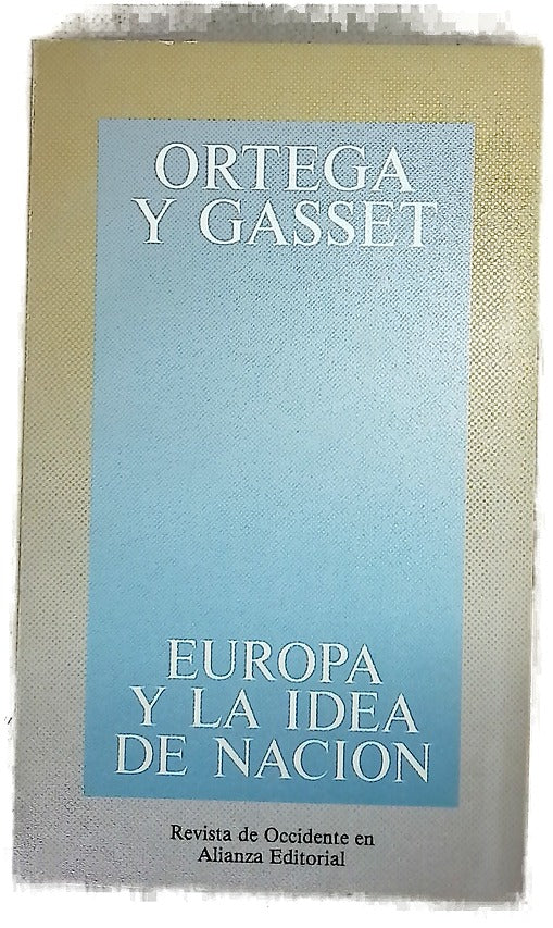 Europa y la idea de nación (y otros ensayos sobre problemas del hombre contemporáneo)