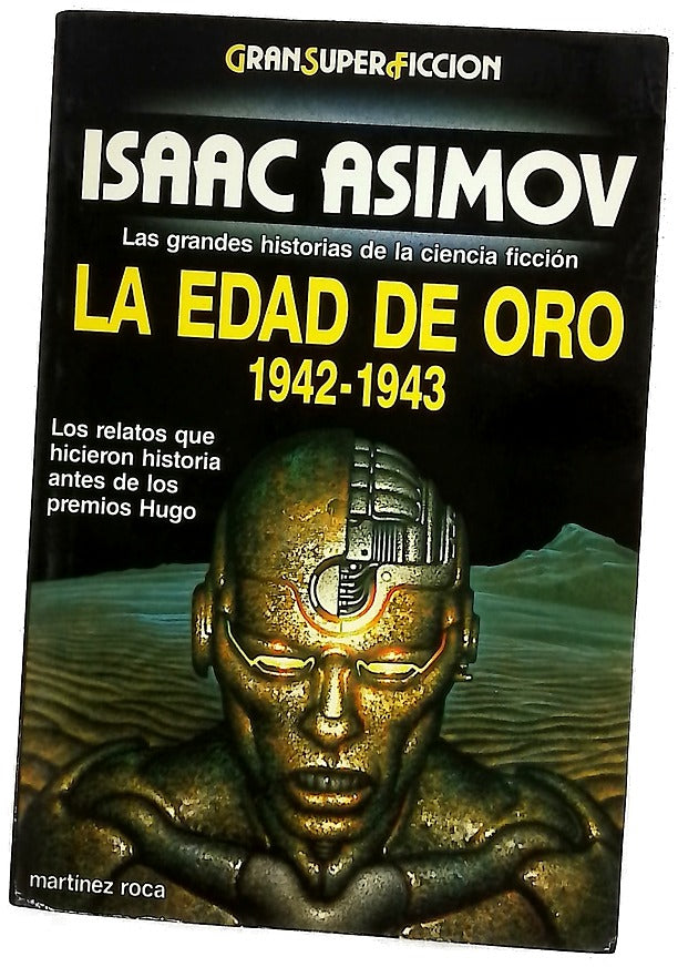 La edad de oro 1942-1943 las grandes historias de la ciencia ficción